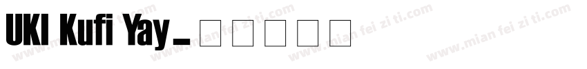 UKI Kufi Yay字体转换